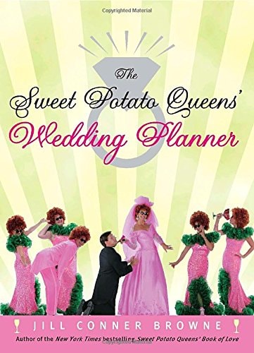 The Sweet Potato Queens' Wedding Planner/Divorce Guide