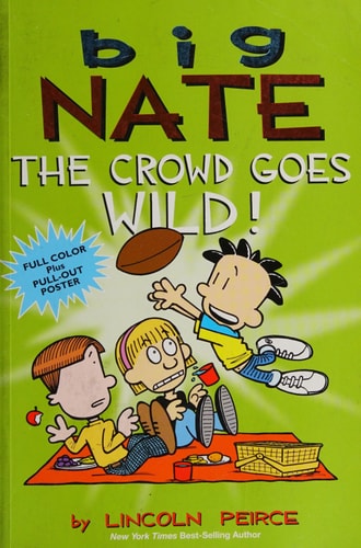 Big Nate: The Crowd Goes Wild! (Volume 9)