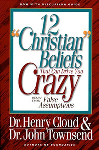 12 "Christian" Beliefs That Can Drive You Crazy - RHM Bookstore
