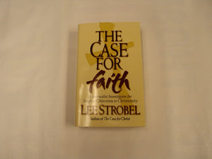 The Case For Faith: A Journalist Investigates The Toughest Objections to Christianity
