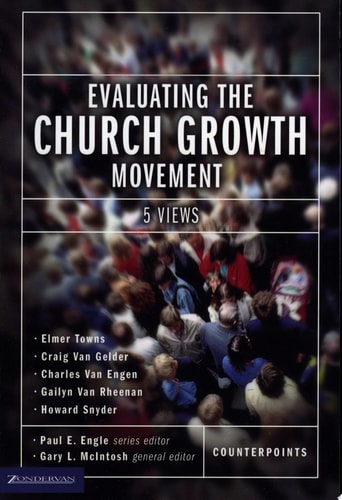 Evaluating the Church Growth Movement 5 Views