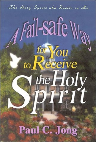 A Fail-safe Way for You to Receive the Holy Spirit