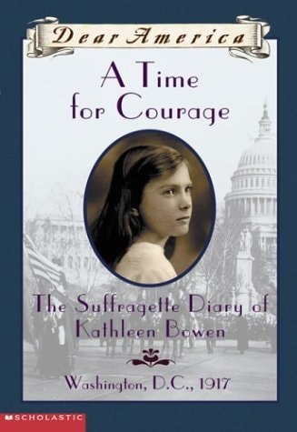 A Time For Courage (Dear America Series) by Kathyrn Lasky (2002) Paperback