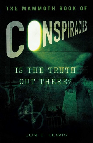 The Mammoth Book of Conspiracies (Mammoth Books)