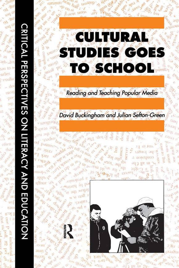 Cultural Studies Goes To School (Critical Perspectives on Literacy and Education)
