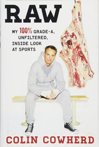 Raw: My 100% Grade-A, Unfiltered, Inside Look at Sports