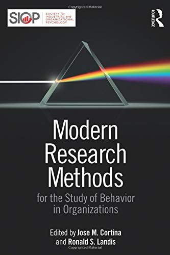 Modern Research Methods for the Study of Behavior in Organizations (SIOP Organizational Frontiers Series)