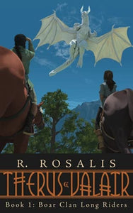Therus & Valair: Book 1: Boar Clan Long Riders