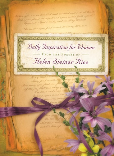 Daily Inspiration for Women The Beloved Inspirational Verse of Helen Steiner Rice