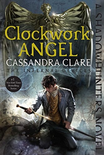 Clockwork Angel (1) (The Infernal Devices)