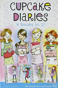 Cupcake Diaries 4 Books in 1! #2: Katie, Batter Up!; Mia's Baker's Dozen; Emma All Stirred Up!; Alexis Cool as a Cupcake