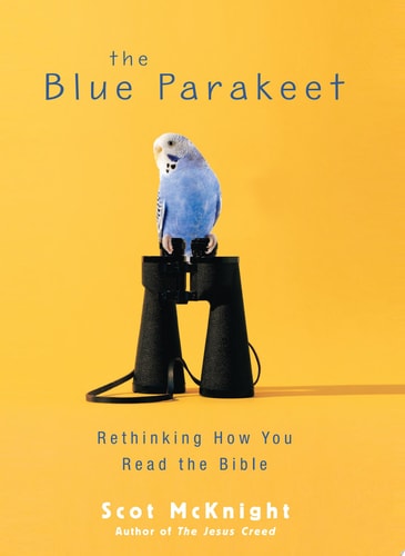 The Blue Parakeet Rethinking How You Read the Bible