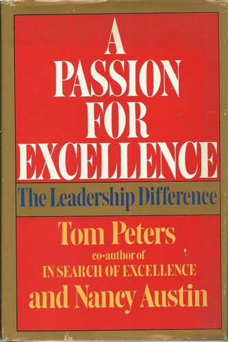 A Passion For Excellence: The Leadership Difference