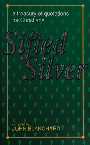 Sifted Silver: A Treasury of Quotations