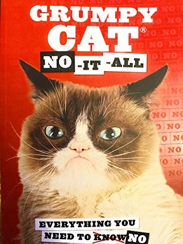 Grumpy Cat: No-it-all : Everything You Need to No