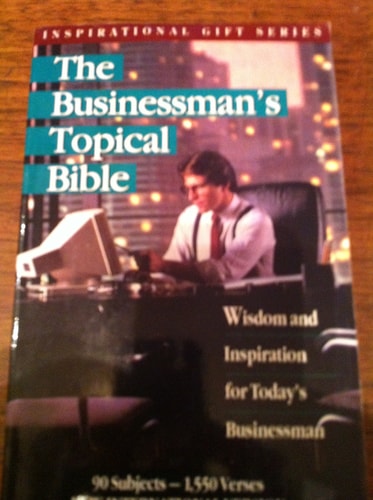 The Businessman's Topical Bible: New International Version
