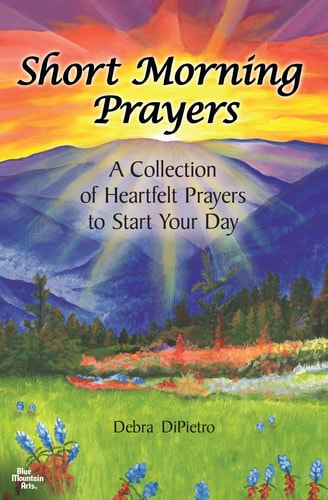 Short Morning Prayers: A Collection of Heartfelt Prayers to Start Your Day by Debra DiPietro, An Inspiring Gift Book for Someone Who Believes in the Power of Prayer from Blue Mountain Arts