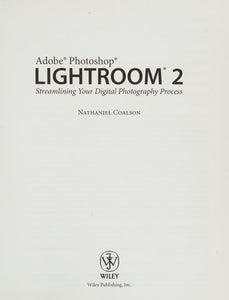 Lightroom 2: Streamlining your Digital Photography Process