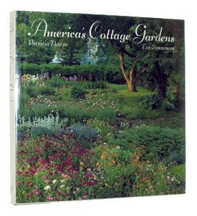 America's Cottage Gardens: Imaginative Variations on the Classic Garden Style