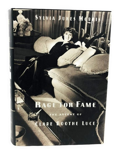 Rage for Fame: The Ascent of Clare Boothe Luce