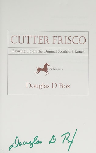 Cutter Frisco: Growing Up on the Original Southfork Ranch: A Memoir