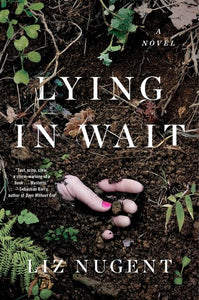 Lying in Wait: A Novel