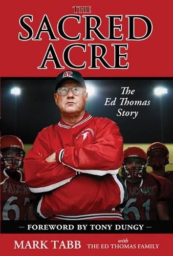 The Sacred Acre The Ed Thomas Story