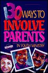 130 Ways to Involve Parents in Youth Ministry - RHM Bookstore