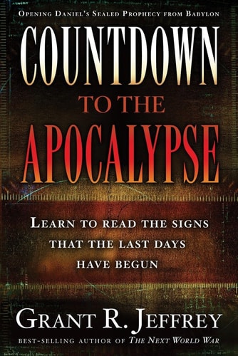 Countdown to the Apocalypse: Learn to read the signs that the last days have begun.