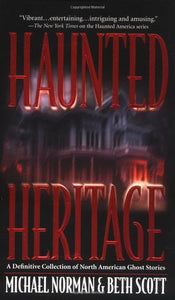 Haunted Heritage: A Definitive Collection of North American Ghost Stories