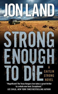 Strong Enough to Die: A Caitlin Strong Novel (Caitlin Strong Novels)