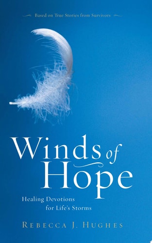 Winds of Hope Healing Devotions for Life's Storms