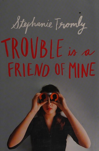 Trouble is a Friend of Mine