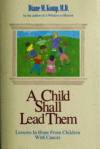 A Child Shall Lead Them: Lessons About Hope from Children With Cancer