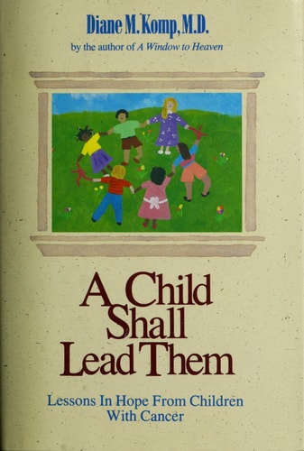 A Child Shall Lead Them: Lessons About Hope from Children With Cancer