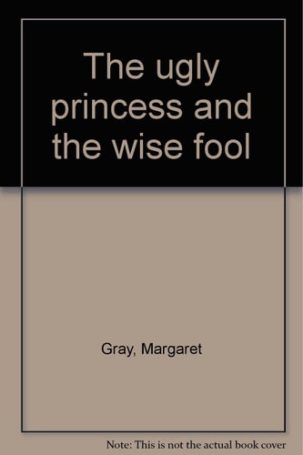 The ugly princess and the wise fool