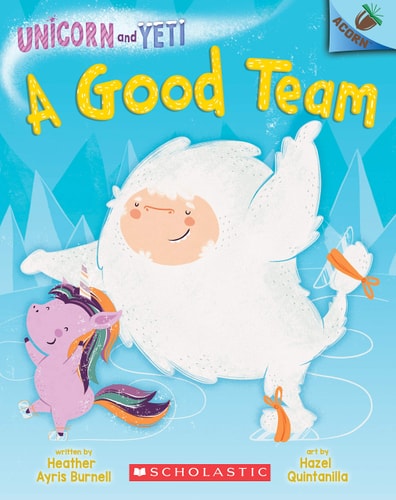 A Good Team: An Acorn Book (Unicorn and Yeti 2): Volume 2 (Unicorn and Yeti)