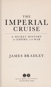 The Imperial Cruise: A Secret History of Empire and War