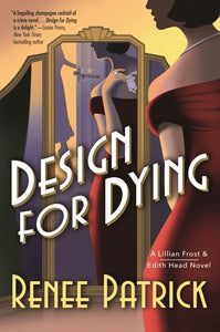 Design for Dying: A Lillian Frost & Edith Head Novel (Lillian Frost & Edith Head, 1)