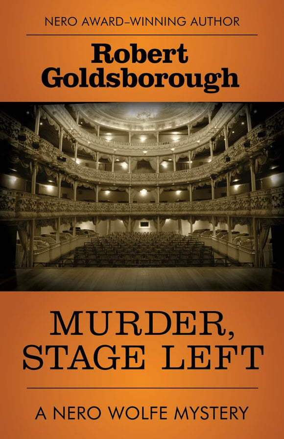 Murder, Stage Left (The Nero Wolfe Mysteries)