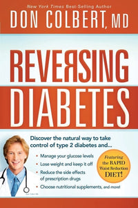 Reversing Diabetes: Discover the Natural Way to Take Control of Type 2 Diabetes