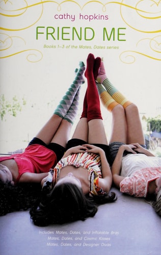 Friend Me Mates, Dates, and Inflatable Bras; Mates, Dates, and Cosmic Kisses; Mates, Dates, and Designer Divas