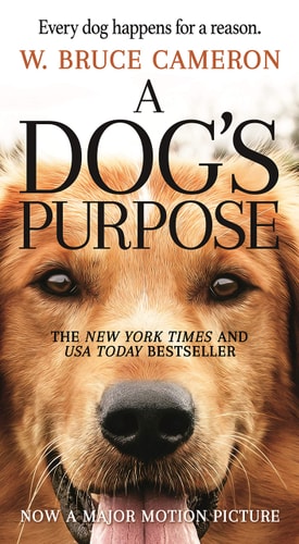 A Dog's Purpose: A Novel for Humans (A Dog's Purpose, 1)