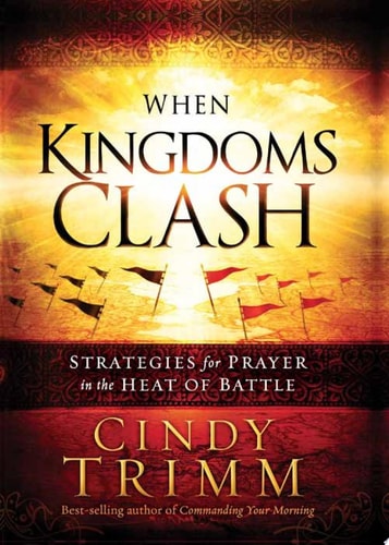 When Kingdoms Clash Strategies for Prayer in the Heat of Battle