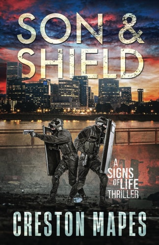 Son & Shield: An Electrifying Christian Fiction Thriller (Signs of Life Series)