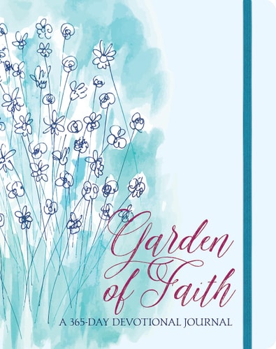 Garden of Faith: A 365-Day Devotional Journal (365-Day Devotionals)