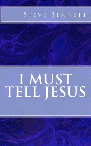 I Must Tell Jesus