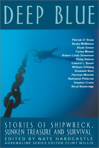 Deep Blue: Stories of Shipwreck, Sunken Treasure, and Survival (Adrenaline)