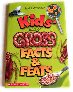 Kids' Book of Gross Facts and Feats