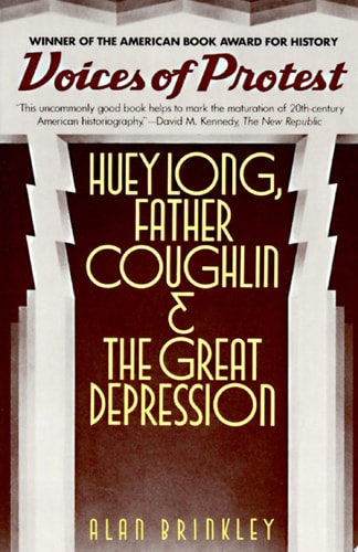 Voices of Protest Huey Long, Father Coughlin, & the Great Depression
